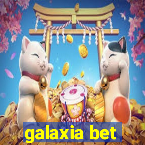 galaxia bet